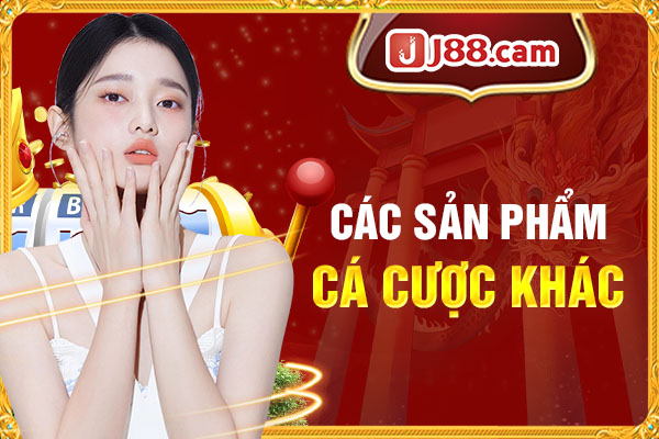 Các sản phẩm cá cược khác