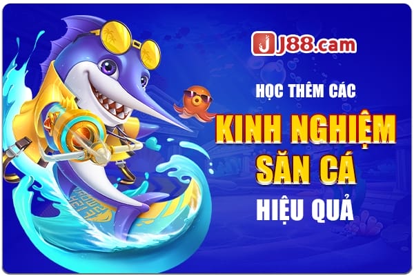 Học thêm các kinh nghiệm săn cá hiệu quả, nhận quà lớn