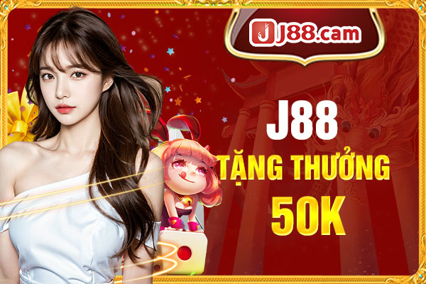 J88 tặng thưởng 50k