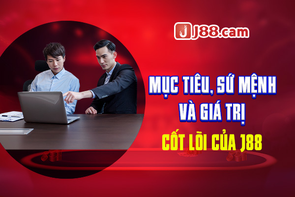 Mục tiêu, sứ mệnh và giá trị cốt lõi