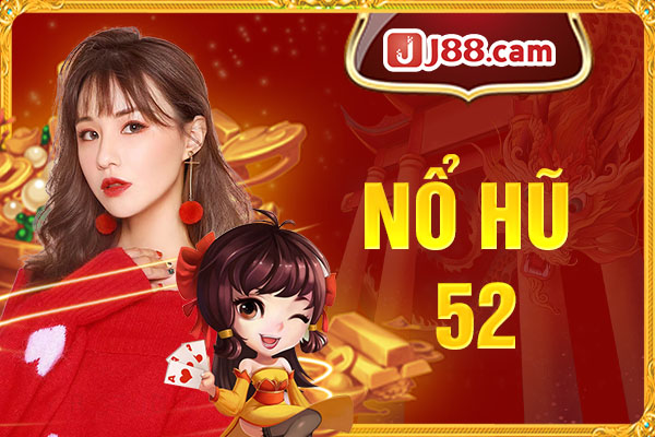 Nổ hũ 52 slot game