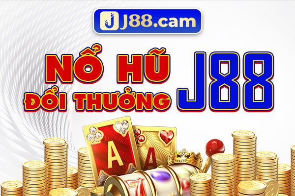 Nổ hũ đổi thưởng J88