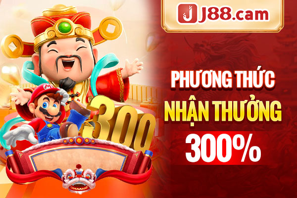 Phương thức nhận thưởng khuyến mãi 300%