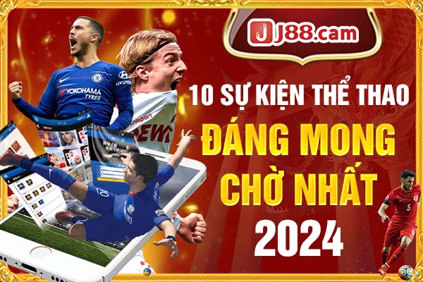 10 Sự kiện thể thao đáng mong chờ nhất 2024