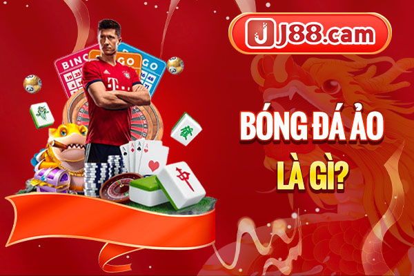 Bóng đá ảo là gì?