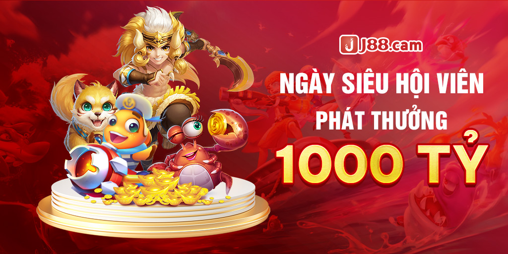 NGÀY SIÊU HỘI VIÊN PHÁT THƯỞNG 1000 TỶ